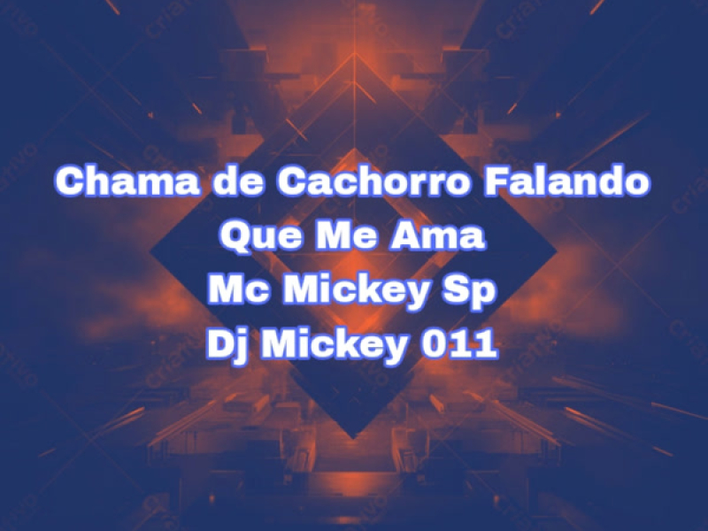 Chama de Cachorro Falando Que Me Ama (Single)