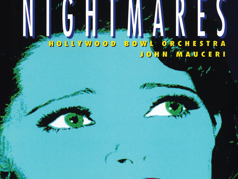 Hollywood Nightmares (John Mauceri – The Sound of Hollywood Vol. 12)