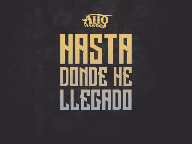 Hasta Donde He Llegado (Single)