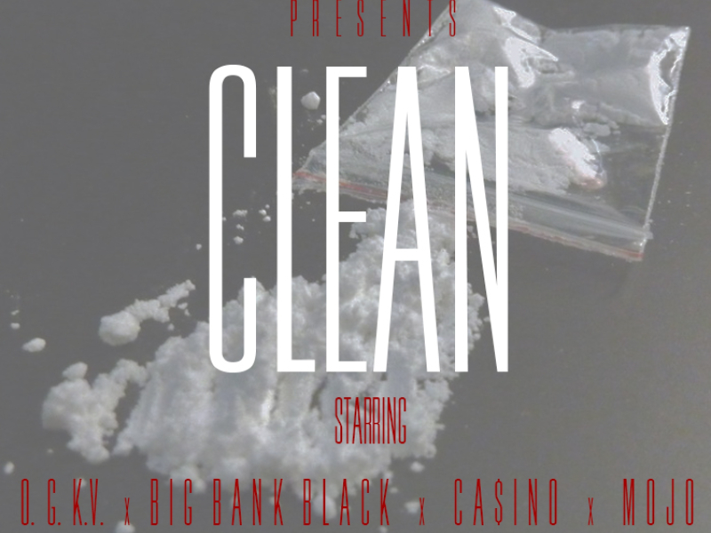 Clean (feat. Big Bank Black, Casino & Mojo)