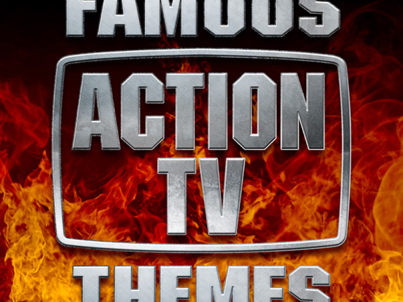 Famous Action TV Themes
