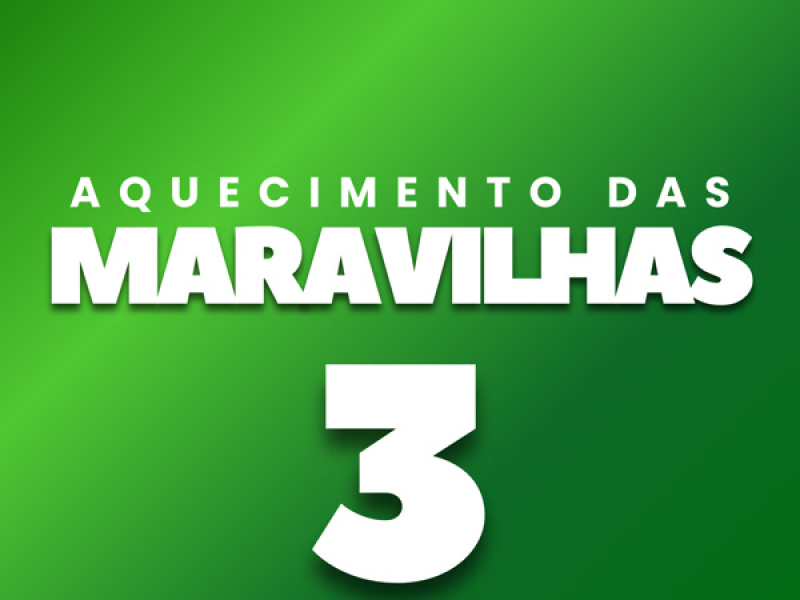 Aquecimento das Maravilhas 3 (Single)