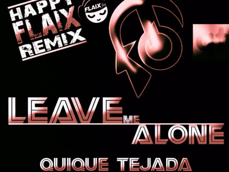 Leave Me Alone (Happy FLAIX Remix)