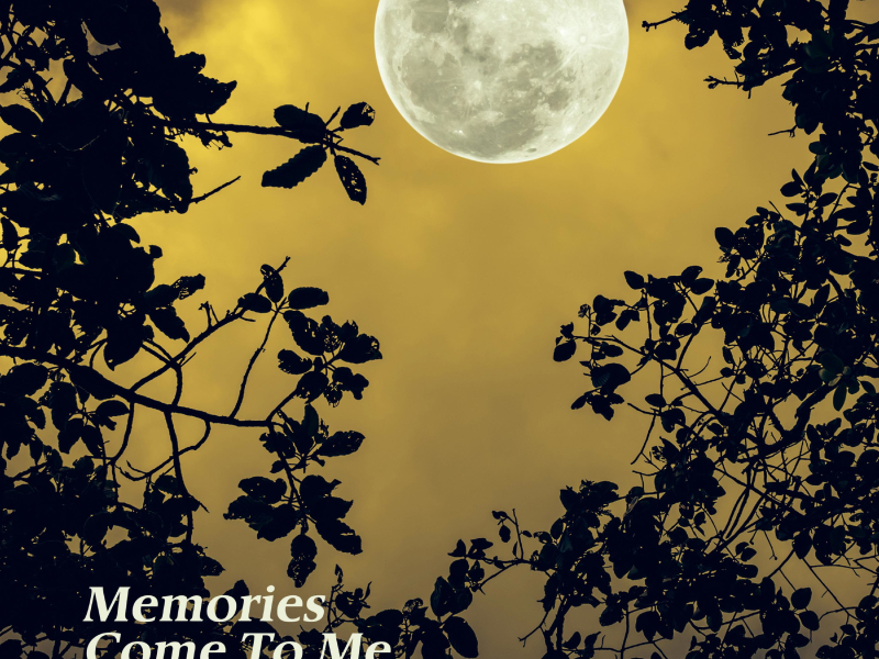 Memories Come To Me (Single)