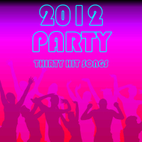 2012 Party: Thirty Hit Songs