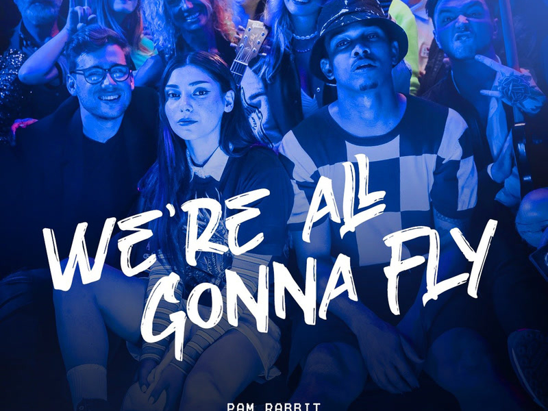We're All Gonna Fly (Single)