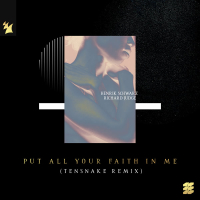 Put All Your Faith In Me (Tensnake Remix) (Single)