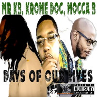 Days of Our Lives (feat. Krome Doc & Mocca B) (Single)