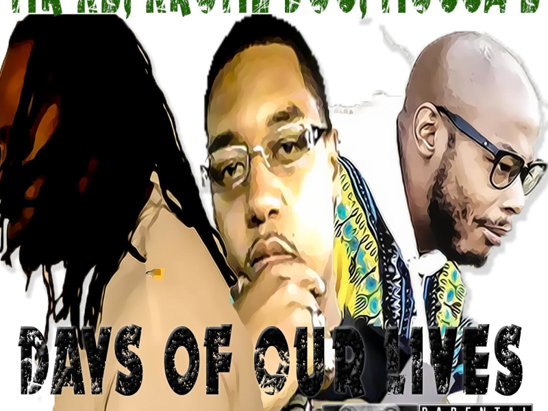 Days of Our Lives (feat. Krome Doc & Mocca B) (Single)