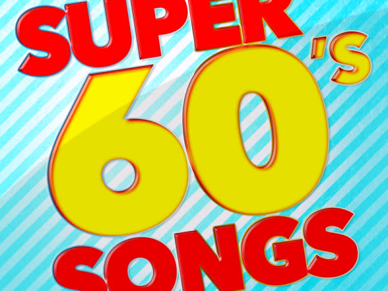 Super 60's Songs