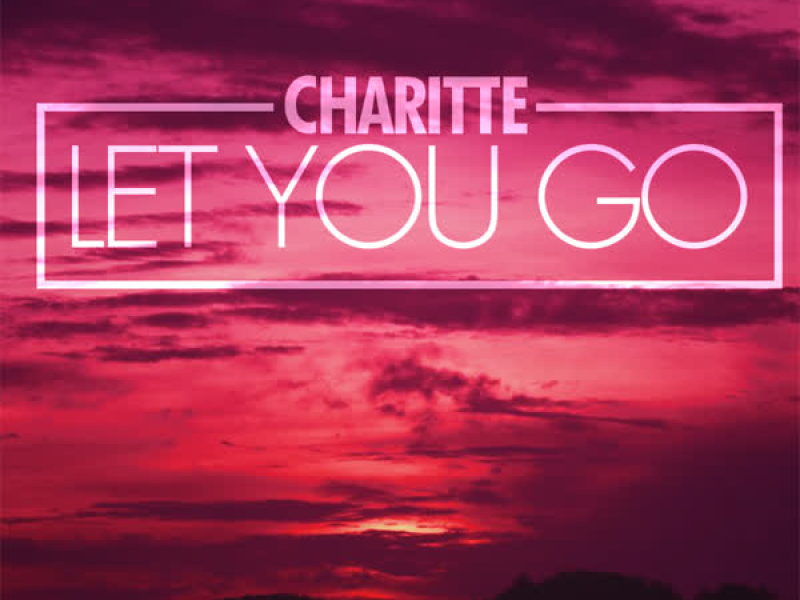 Let You Go (Single)