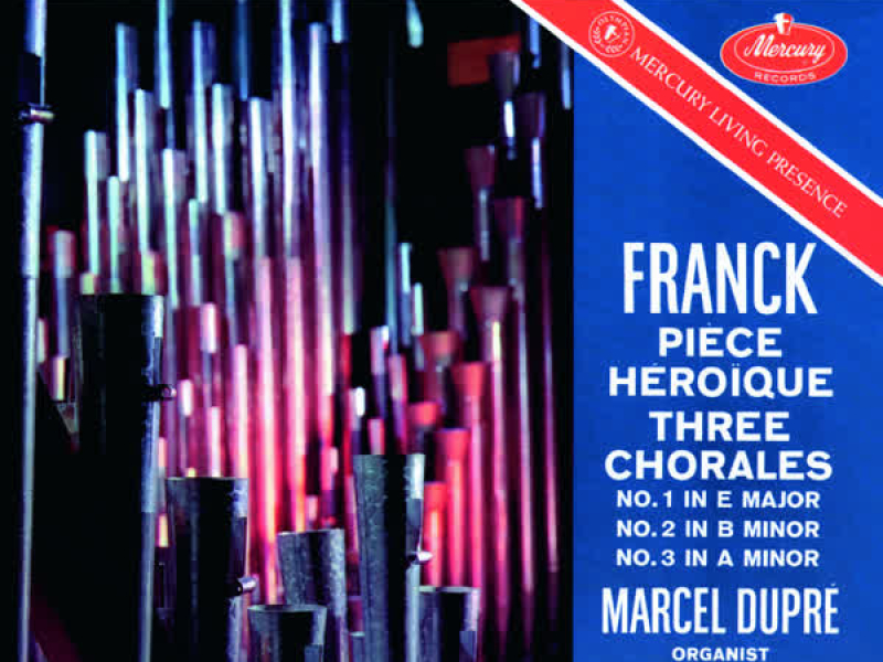 Franck: Piece Heroique; Three Chorales (Remastered 2015)