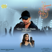 Tere Binaa Main Adhoori (Single)