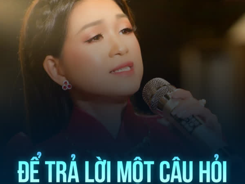 Để Trả Lời Một Câu Hỏi (Single)