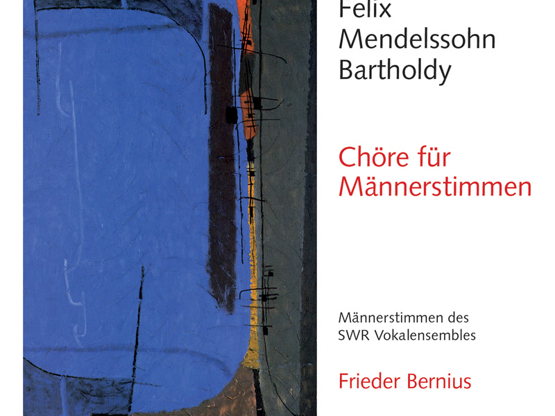 Mendelssohn: Chöre für Männerstimmen
