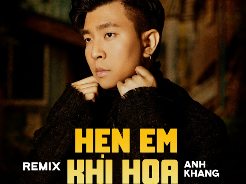 Hẹn Em Khi Hoa Chưa Tàn (Remix) (Single)