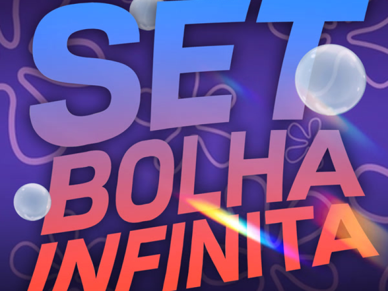 SET BOLHA  INFINITA (Single)