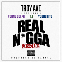Real N*gga (feat. T.I., Young Dolph & Young Lito) [Remix]