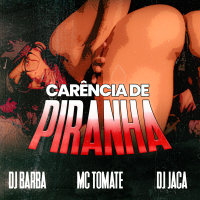 CARÊNCIA DE PIRANHA (Single)