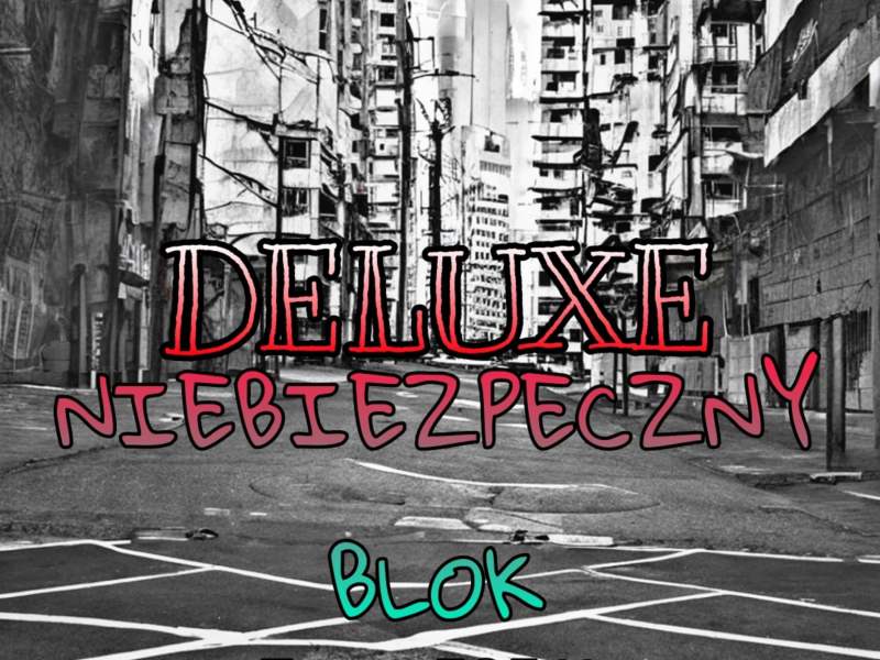Niebiezpeczny Blok (Deluxe Version ) (Single)
