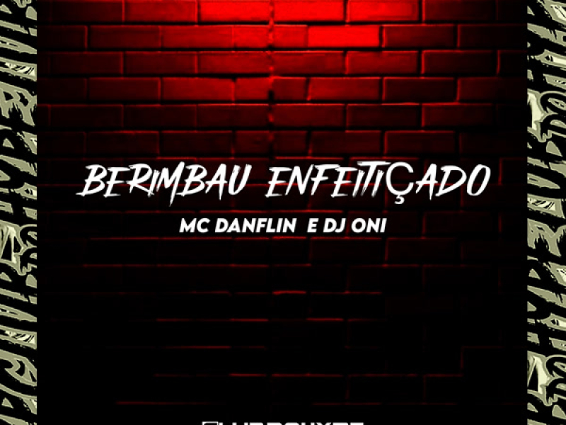 BERIMBAU ENFEITIÇADO (Single)