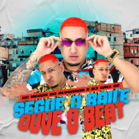 Segue o Baile Ouve o Beat (Single)