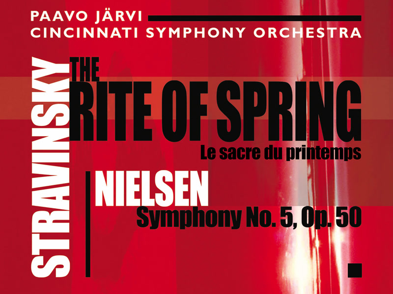 Stravinsky: The Rite of Spring - Nielsen: Symphony No. 5, Op. 50