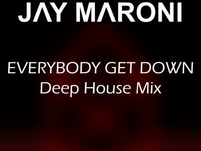 Everbody Get Down (Deep House Remix) (Single)