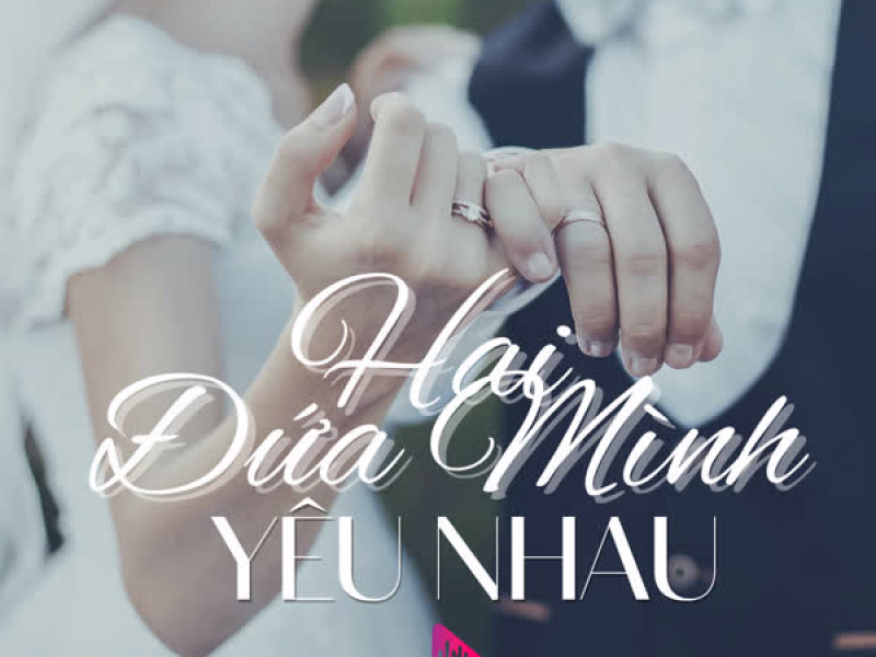 Hai Đứa Mình Yêu Nhau