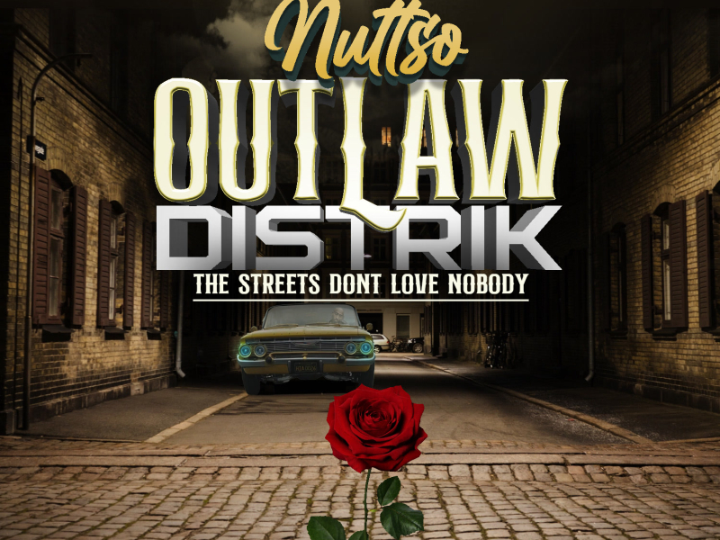Outlaw Distrik (The Streets Don't Love Nobody)