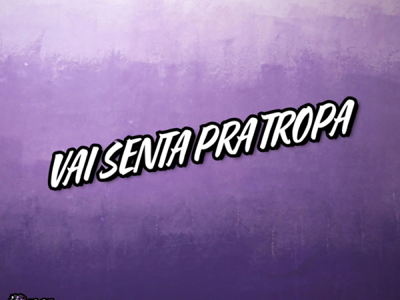 Vai Senta Pra Tropa (Single)
