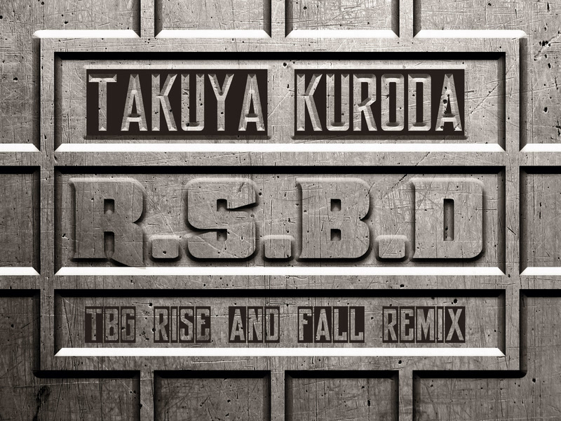 R.S.B.D (TBG Rise And Fall Remix) (Single)