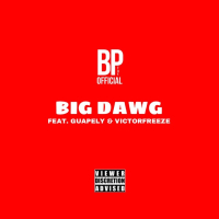 Big Dawg (feat. Guapely & VictorFreeze) (Single)