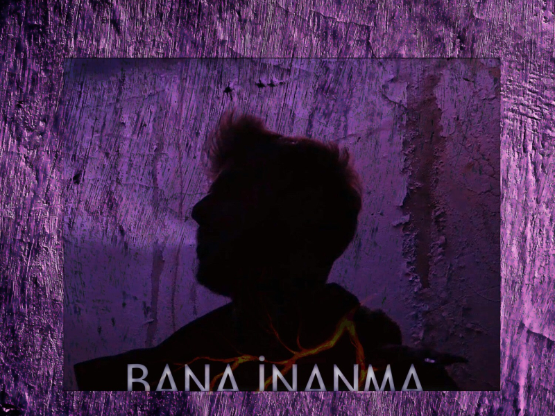Bana İnanma (Single)