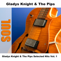 Gladys Knight & The Pips Selected Hits Vol. 1