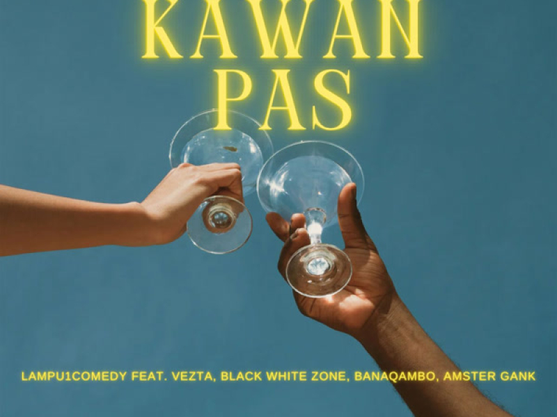 KAWAN PAS (Single)