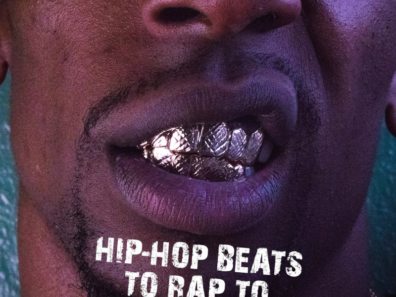 Hip-Hop Beats to Rap to (Single)