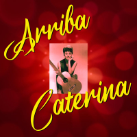 Arriba Caterina