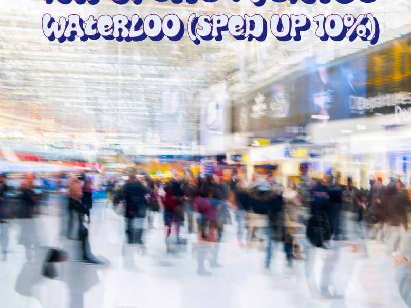 Waterloo (Sped Up 10 %) (Single)