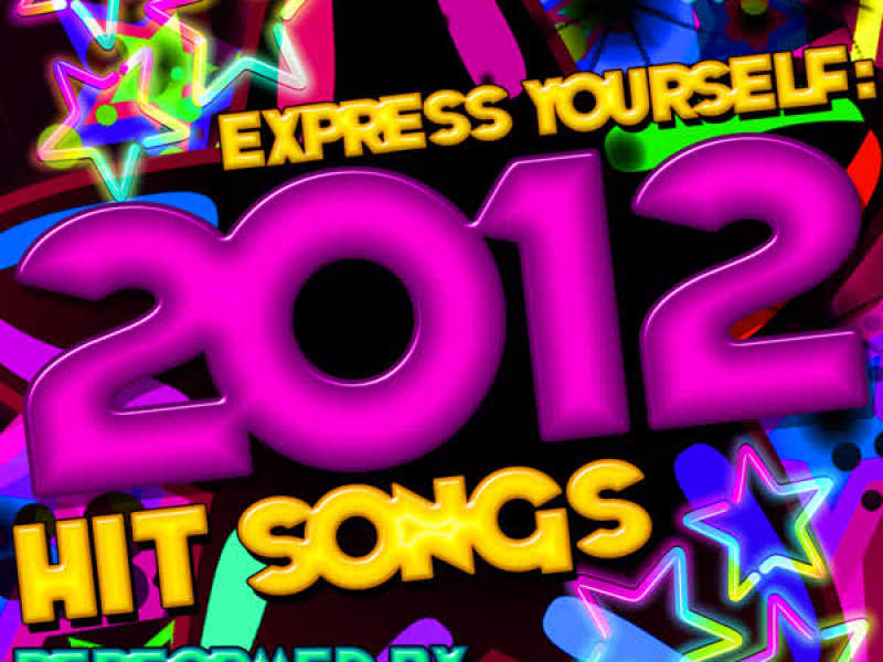 Express Yourself: 2012 Hit Songs
