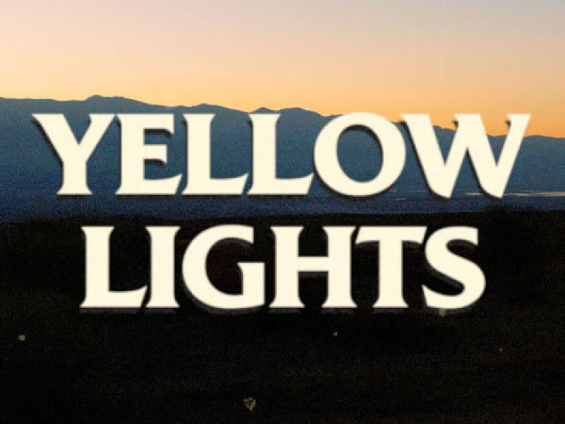 Yellow Lights (Single)
