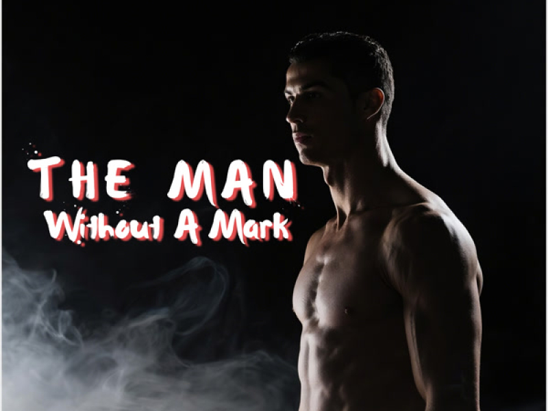 The Man Without A Mark (Single)
