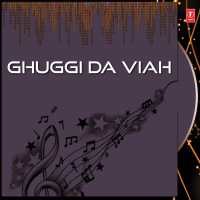 Ghuggi Da Viah (Single)