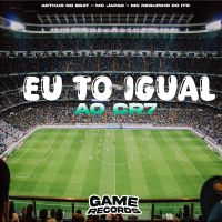 Eu To Igual Ao Cr7 (Single)