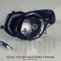 DJ Is Your Second Name (Single)