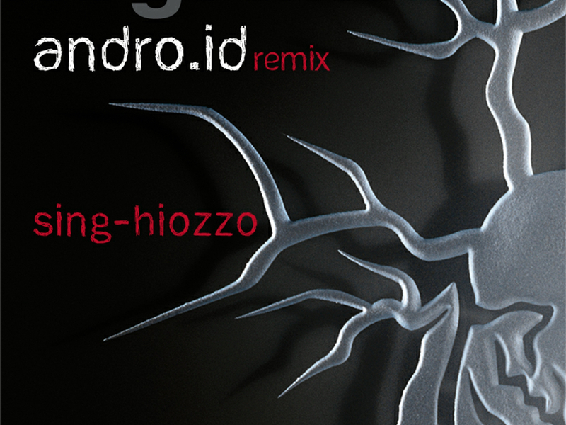 Sing-hiozzo (Andro.id Remix) (Single)