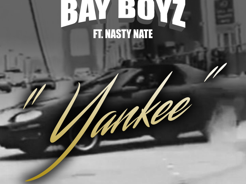 Yankee (feat. Nasty Nate)