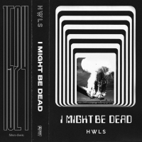 I Might Be Dead (Single)