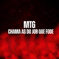 MTG CHAMA AS DO JOB QUE FODE (Single)