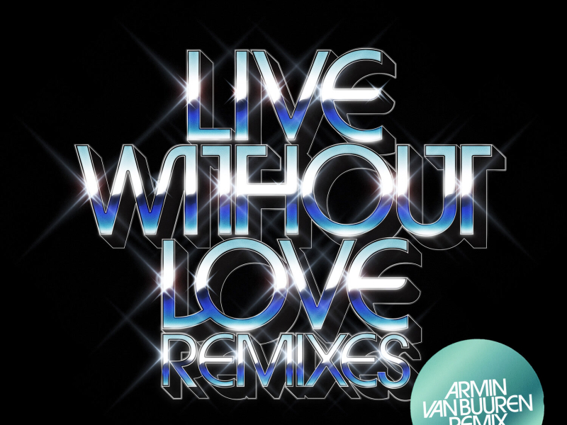 Live Without Love (Armin van Buuren Remix) (EP)